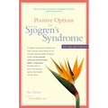 Positive Options for Sjögren's Syndrome: Self-Help and Treatment