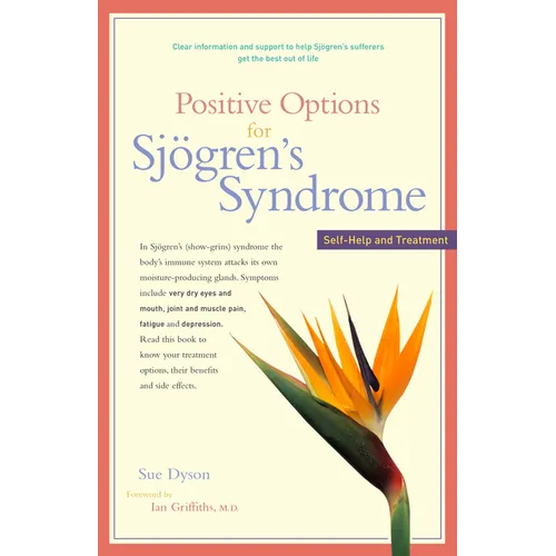 Positive Options for Sjögren's Syndrome: Self-Help and Treatment