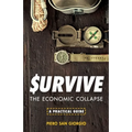Survive--The Economic Collapse