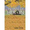 In Spite of Heroin
