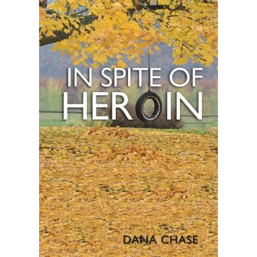 In Spite of Heroin