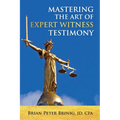 Mastering the Art of Expert Witness Testimony
