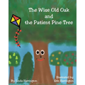 The Wise Old Oak and the Patient Pine Tree