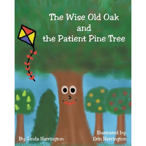 The Wise Old Oak and the Patient Pine Tree