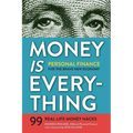 Money Is Everything: Personal Finance for the Brave New Economy