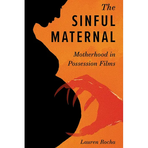 Sinful Maternal: Motherhood in Possession Films
