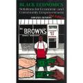 Black Economics: Solutions for Economic and Community Empowerment