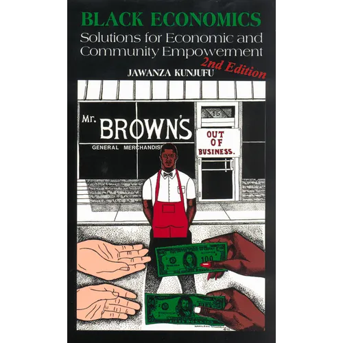 Black Economics: Solutions for Economic and Community Empowerment