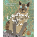 Catastrophe by the Sea