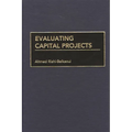 Evaluating Capital Projects