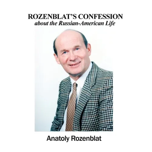 Rozenblat's Confession about the Russian-American Life