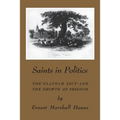 Saints in Politics: The 'Clapham Sect' and the Growth of Freedom
