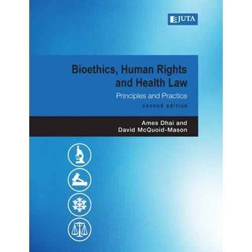 Bioethics, Human Rights and Health Law 2e