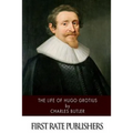 The Life of Hugo Grotius