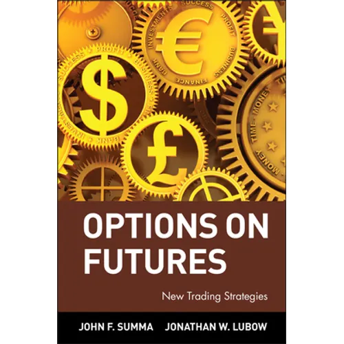 Options on Futures: New Trading Strategies