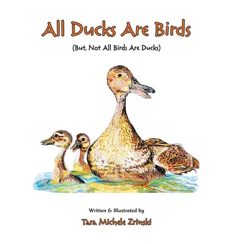 All Ducks Are Birds: But, Not All Birds Are Ducks