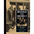 Beyond the Model T: The Other Ventures of Henry Ford