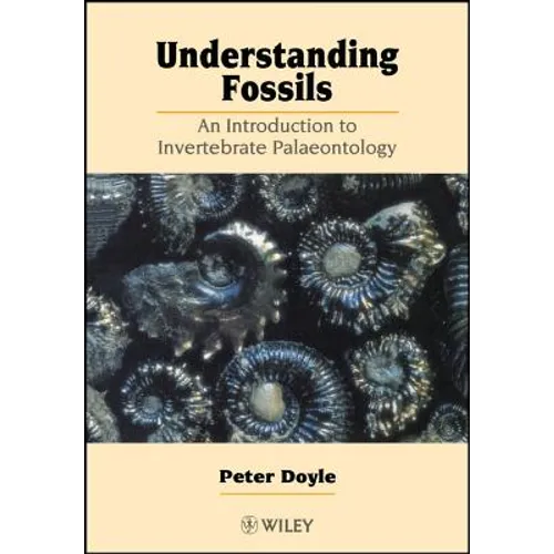 Understanding Fossils: An Introduction to Invertebrate Palaeontology
