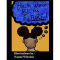 Black Women are the Future: Coloring Book