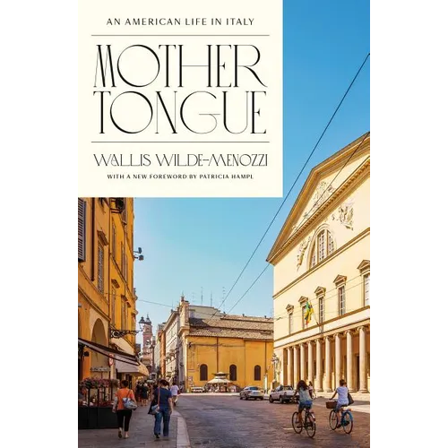 Mother Tongue: An American Life in Italy