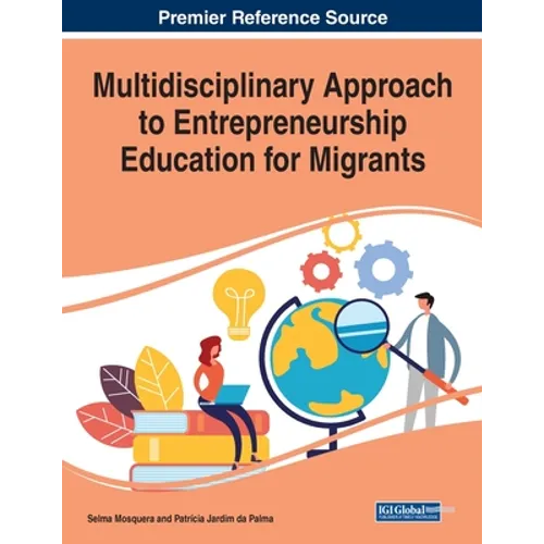 Multidisciplinary Approach to Entrepreneurship Education for Migrants