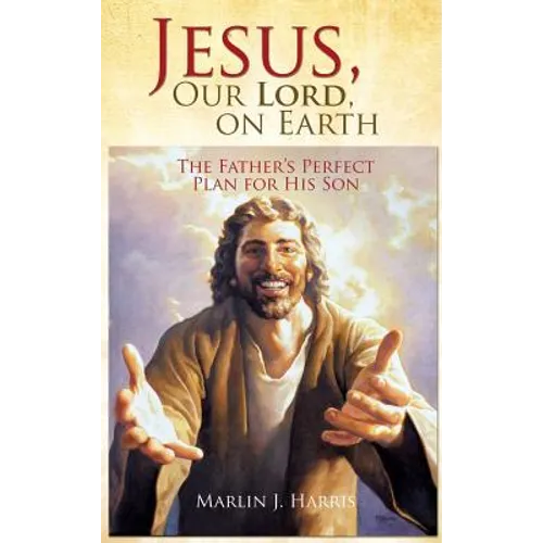 Jesus, Our Lord, on Earth