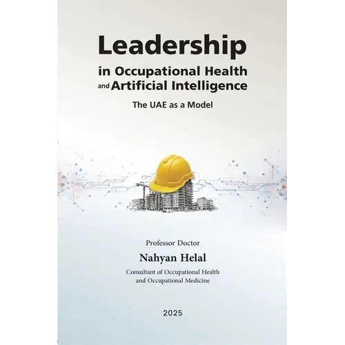 Leadership in Occupational Health and Artificial Intelligence: The UAE as a Model