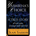 Yasmeena's Choice: A True Story of War, Rape, Courage and Survival