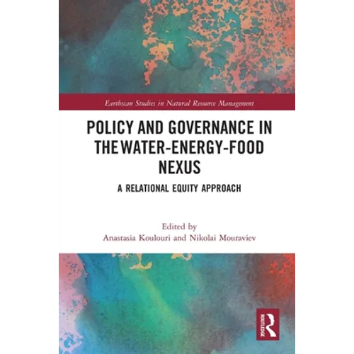 Policy and Governance in the Water-Energy-Food Nexus: A Relational Equity Approach
