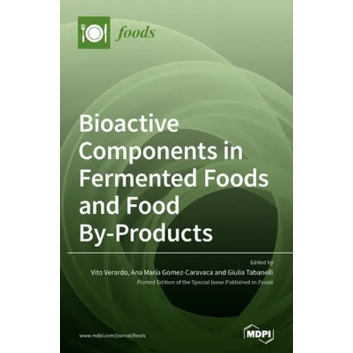 Bioactive Components in Fermented Foods and Food By-Products