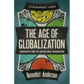 The Age of Globalization: Anarchists and the Anticolonial Imagination