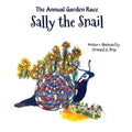 Sally the Snail: The Annual Garden Race