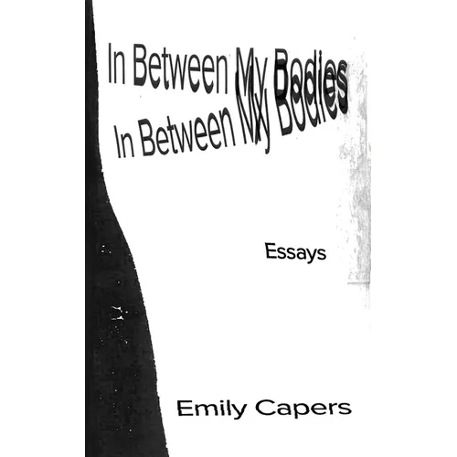 In Between My Bodies
