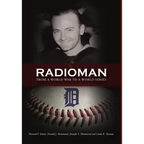 Radioman: From a World War to a World Series