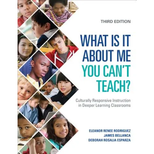 What Is It about Me You Can′t Teach?: Culturally Responsive Instruction in Deeper Learning Classrooms
