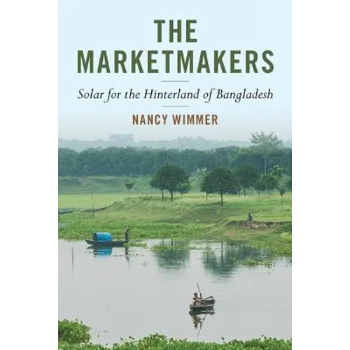 The Marketmakers: Solar for the Hinterland of Bangladesh