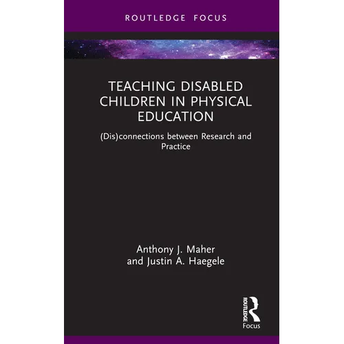 Teaching Disabled Children in Physical Education: (Dis)connections between Research and Practice
