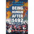 Being Human After 1492