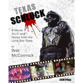 Texas Schlock: B-movie Sci-Fi and Horror from the Lone Star State