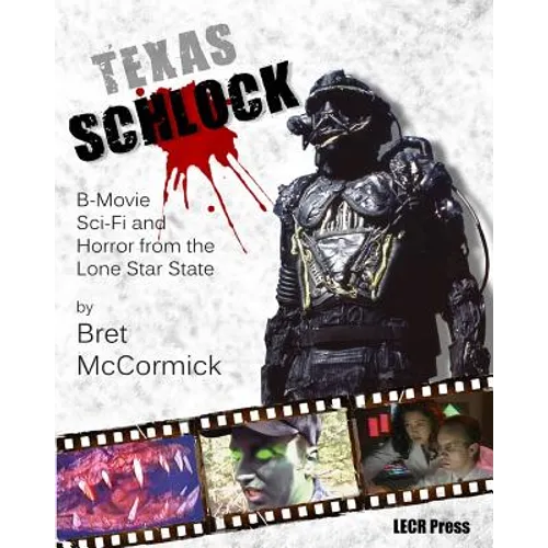 Texas Schlock: B-movie Sci-Fi and Horror from the Lone Star State