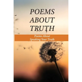 Poems About Truth: Poems About Speaking Your Truth: Titles For Poems About Truth