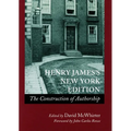 Henry Jamesâ (Tm)S New York Edition: The Construction of Authorship