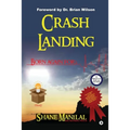 Crash Landing: Born again for?
