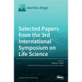 Selected Papers from the 3rd International Symposium on Life Science