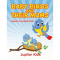 Baby Birds and Their Moms: Crayon Coloring Book