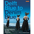 Delft Blue to Denim Blue: Contemporary Dutch Fashion