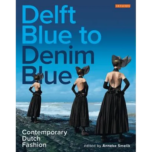 Delft Blue to Denim Blue: Contemporary Dutch Fashion