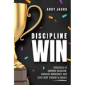 Discipline Win: Strategies to Improve Behavior, Increase Ownership, and Give Every Student a Chance