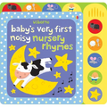 Baby's Very First Noisy Nursery Rhymes