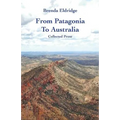 From Patagonia to Australia: Collected Prose